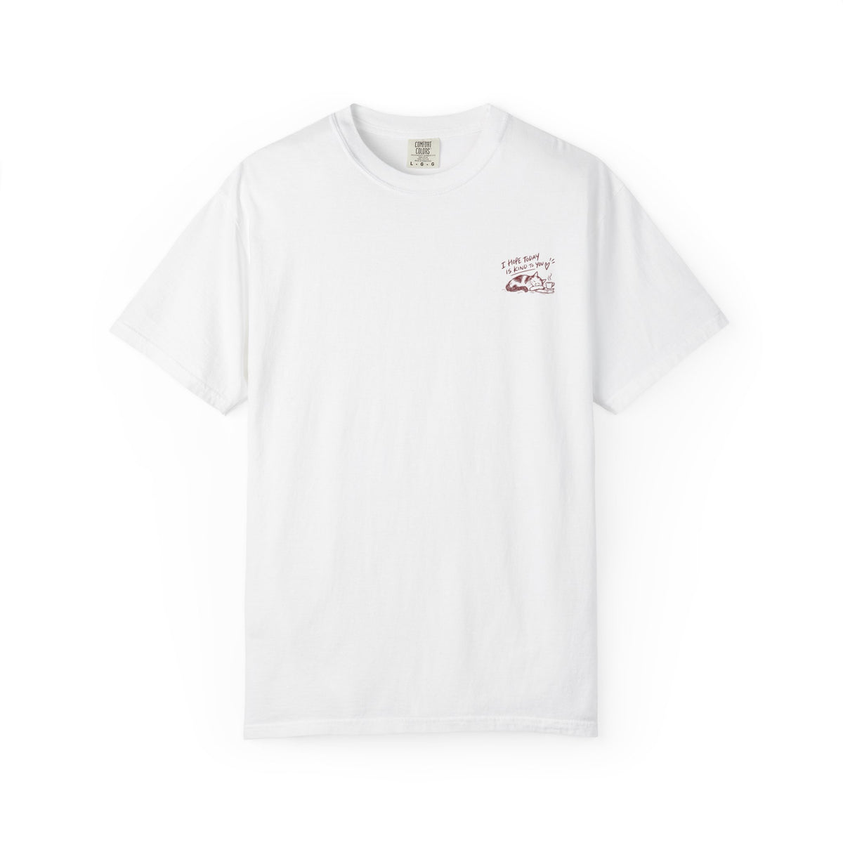 I Hope Today Is Kind To You T-Shirt
