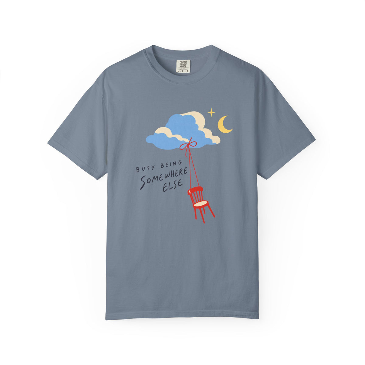 Busy Being Somewhere Else T-Shirt