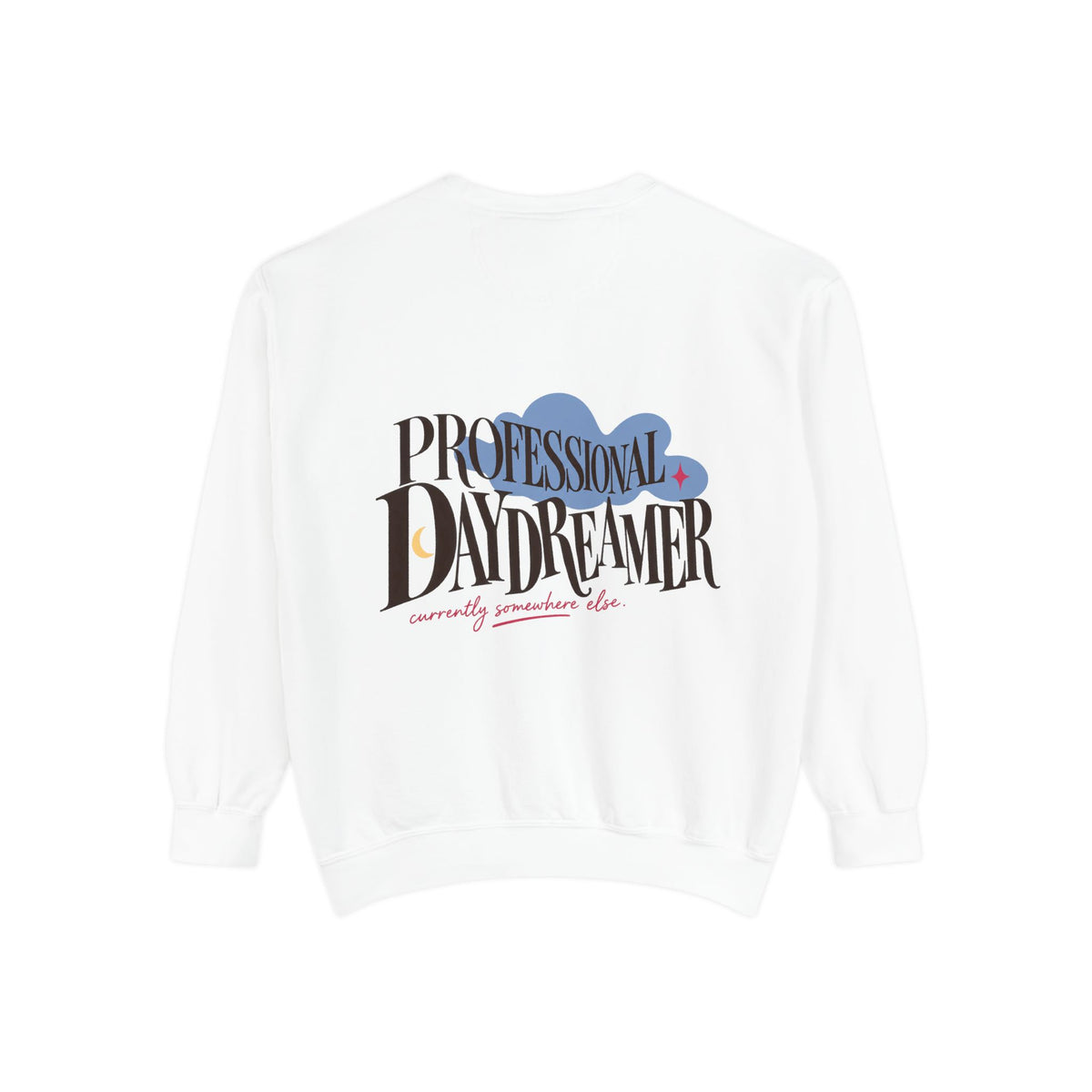 Professional Daydreamer Sweatshirt
