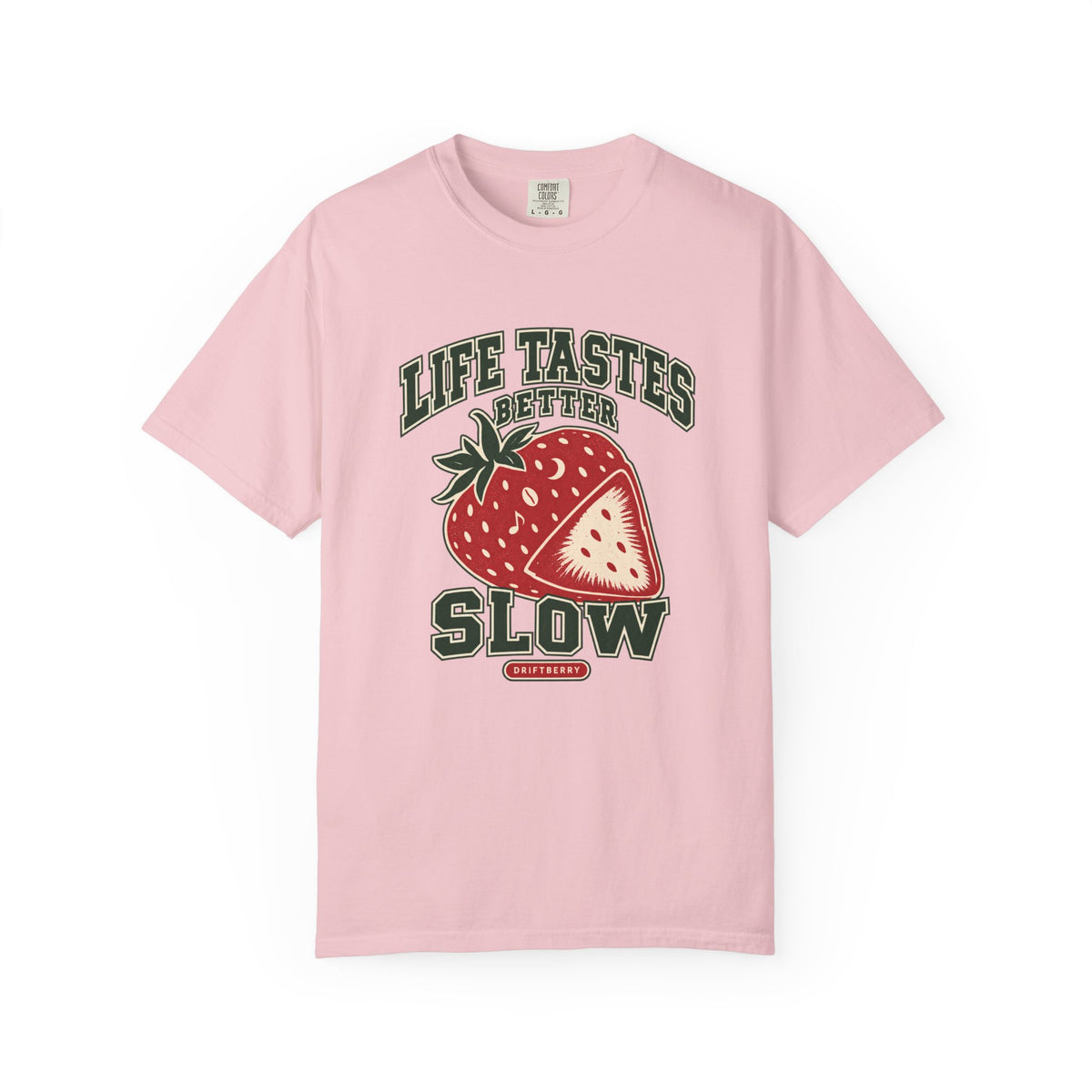 Life Tastes Better Slow T-Shirt