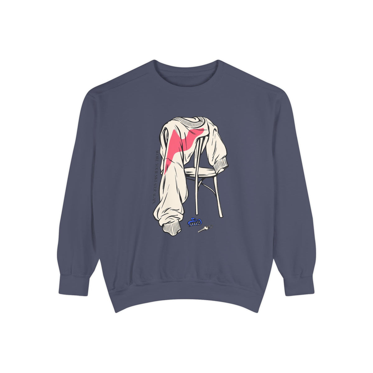 Wore Your Sweater Again Sweatshirt