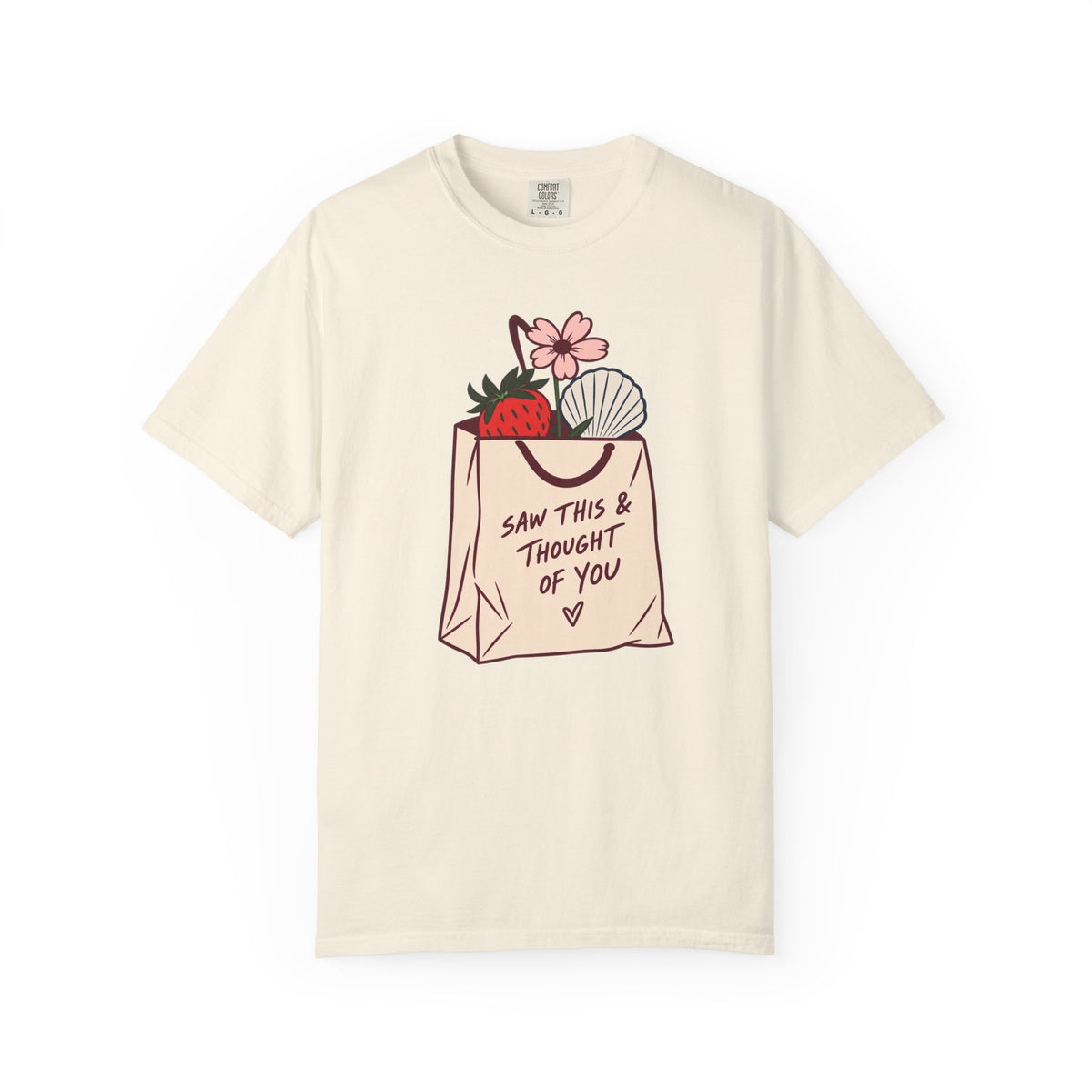 Saw This & Thought Of You T-shirt