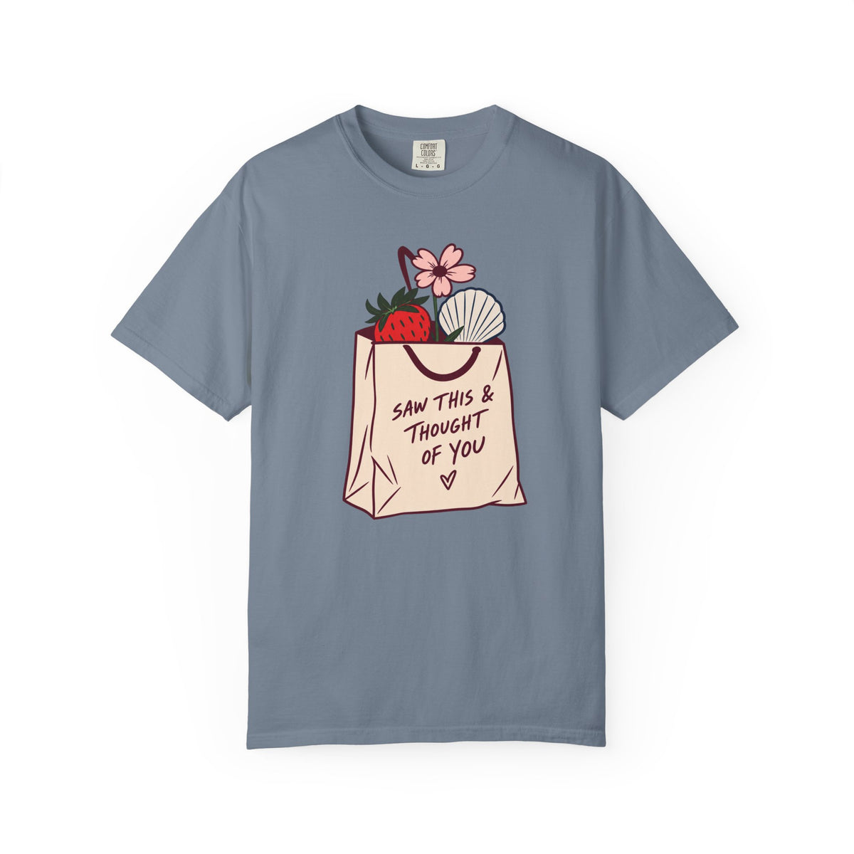 Saw This & Thought Of You T-shirt