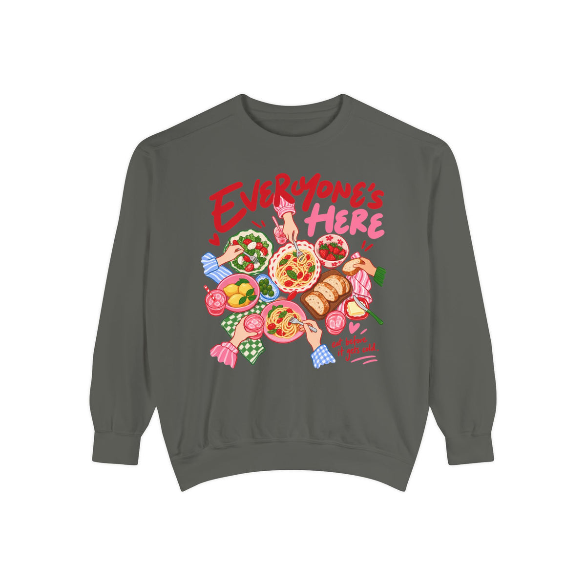 Everyone's Here Sweatshirt