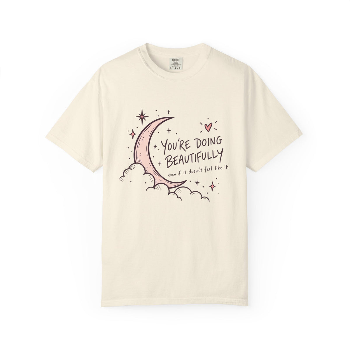 You're Doing Beautifully T-Shirt