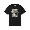 Good Coffee, No Rush T-shirt