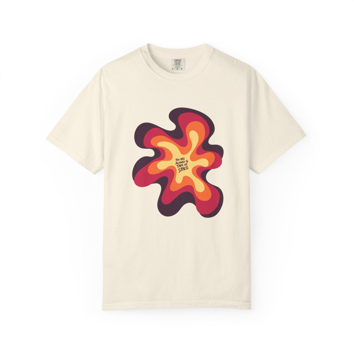 You Are Allowed To Take Up Space T-Shirt