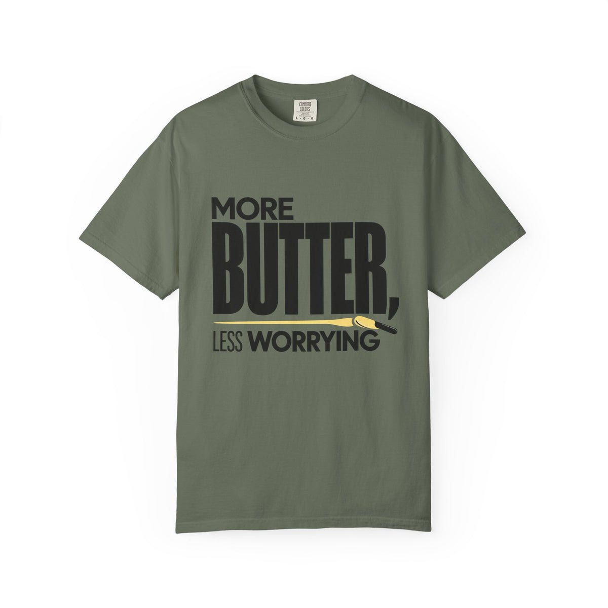 More Butter, Less Worrying T-Shirt