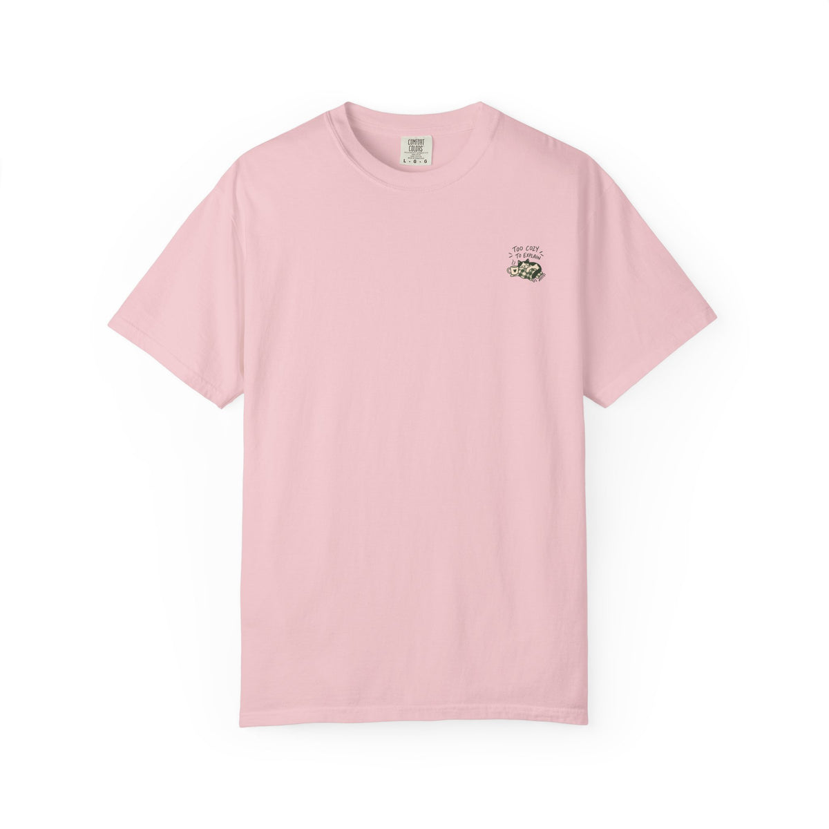 Too Cozy To Explain T-Shirt