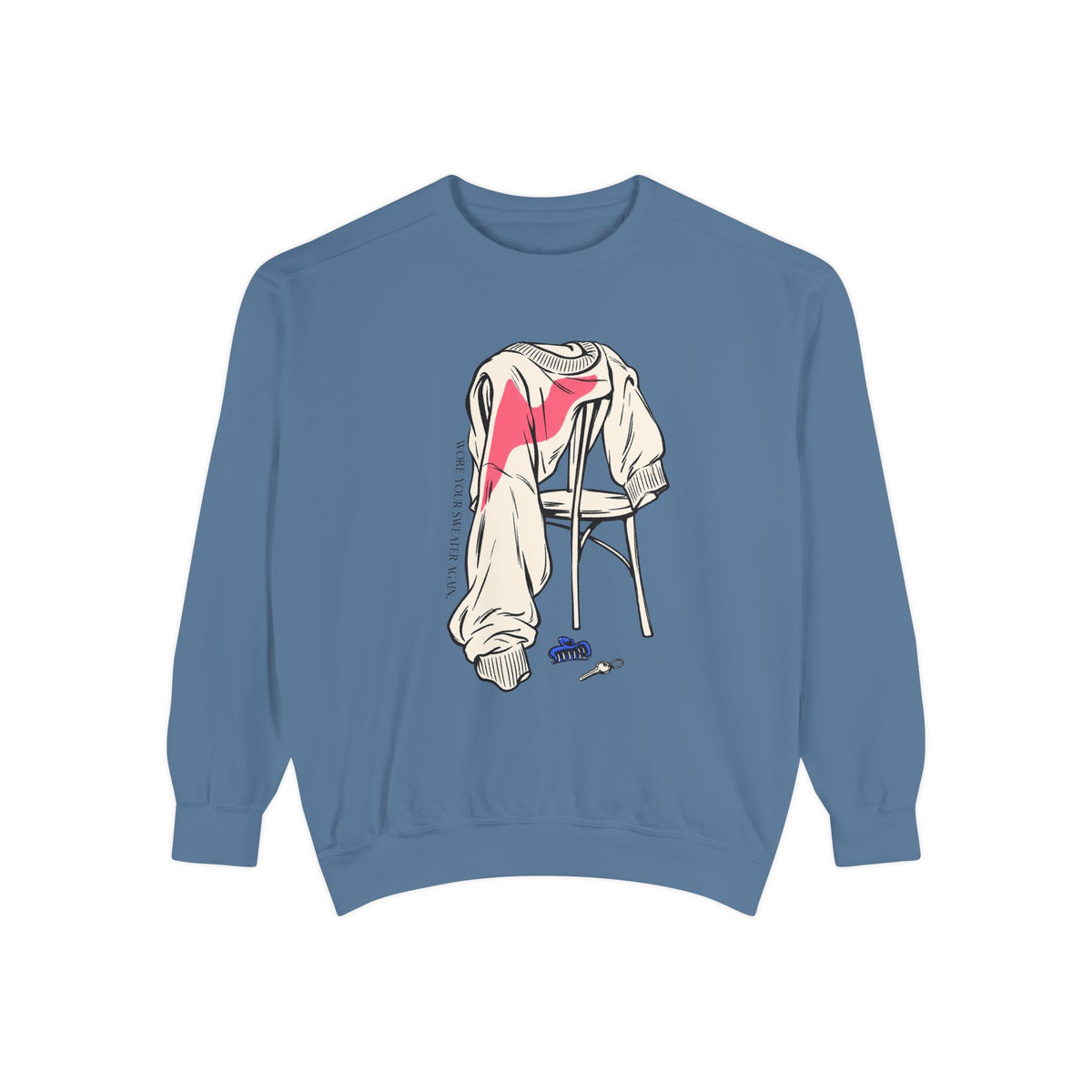 Wore Your Sweater Again Sweatshirt