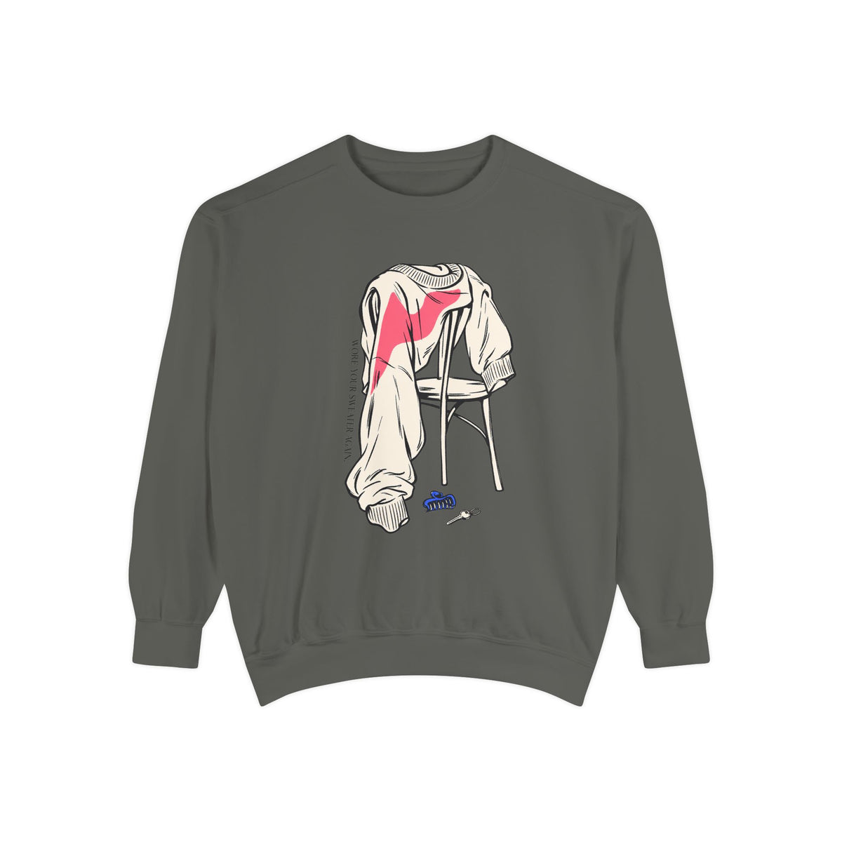 Wore Your Sweater Again Sweatshirt