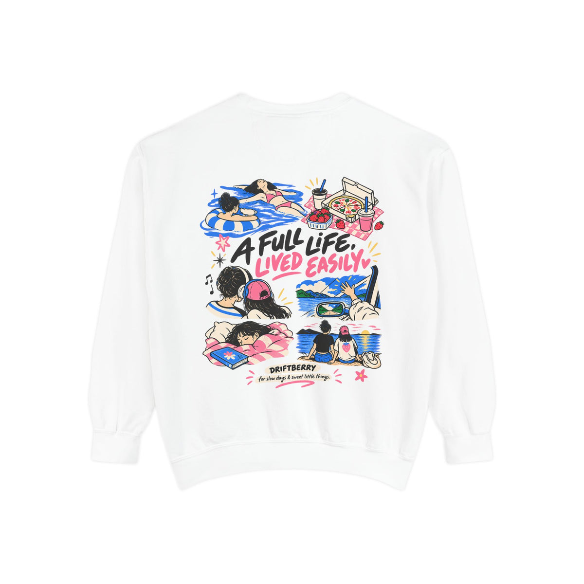 A Full Life, Lived Easily Sweatshirt