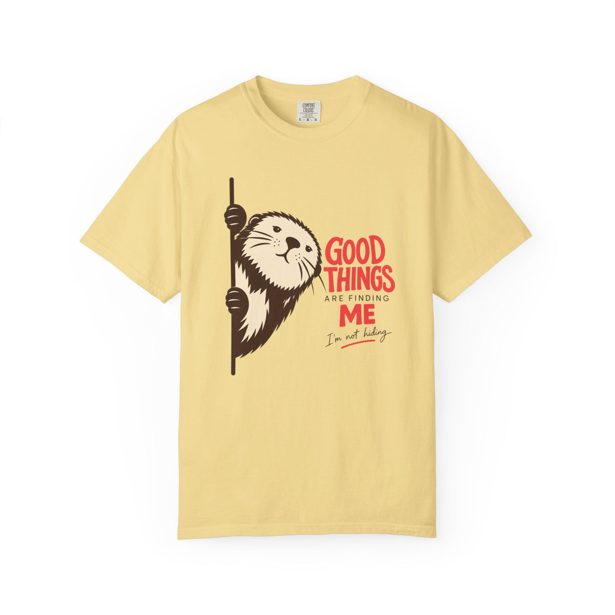 Good Things Are Finding Me T-Shirt