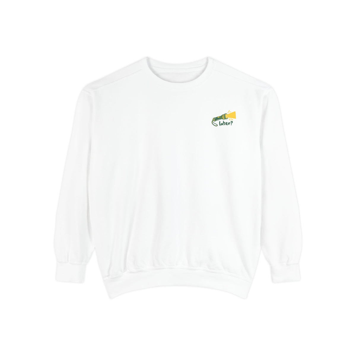 Stay Until It Gets Dark Sweatshirt