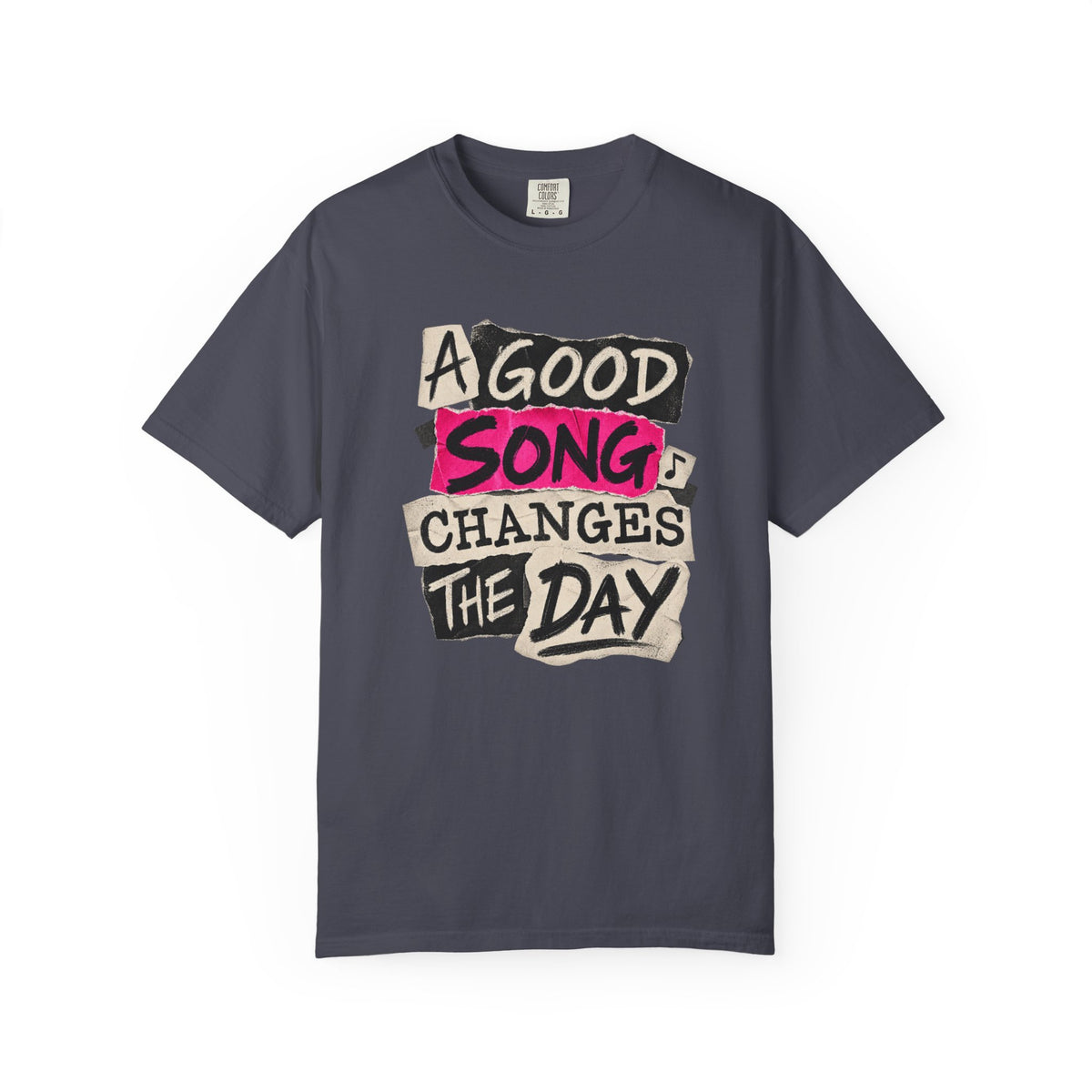 A Good Song Changes The Day T-Shirt