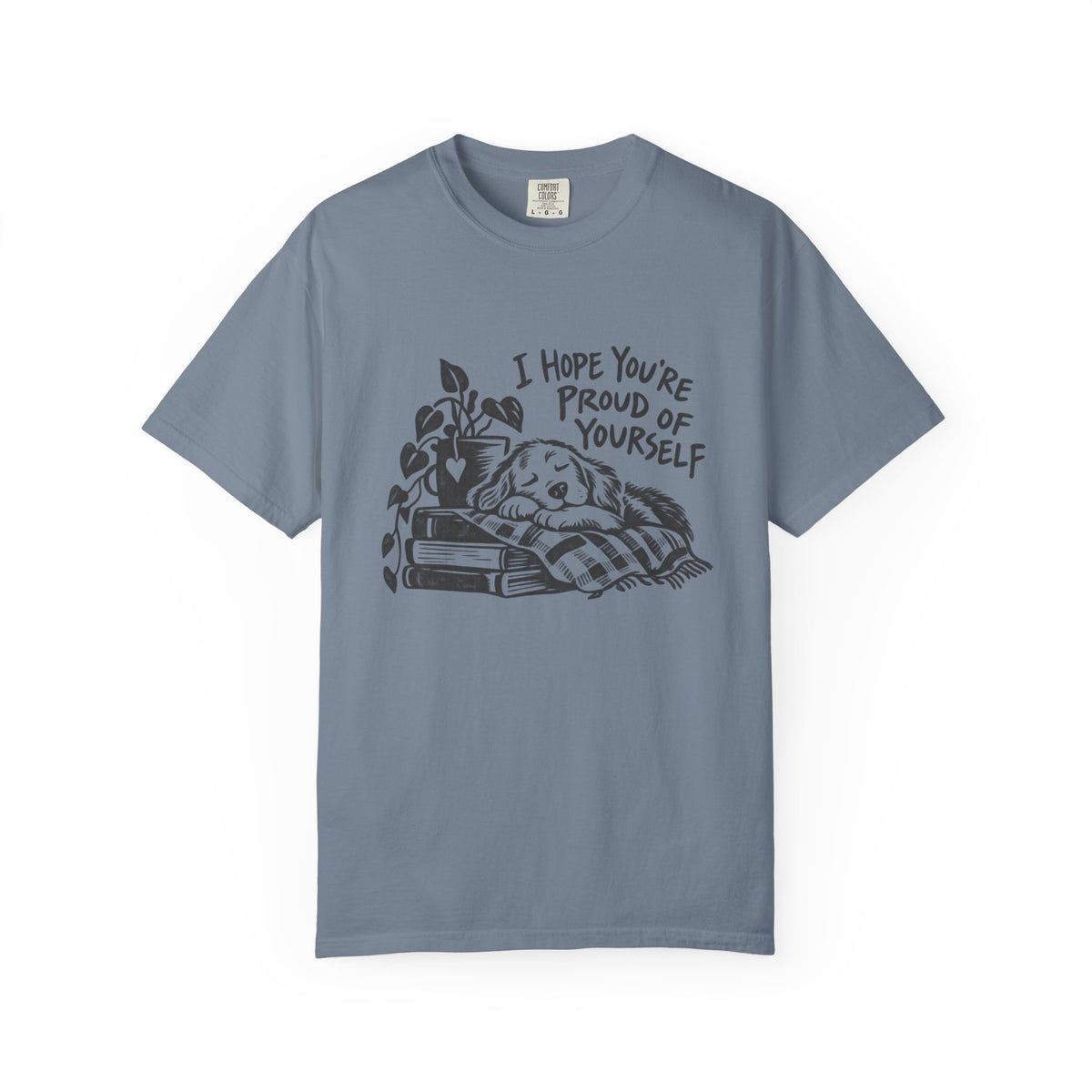 I Hope You’re Proud of Yourself T-Shirt