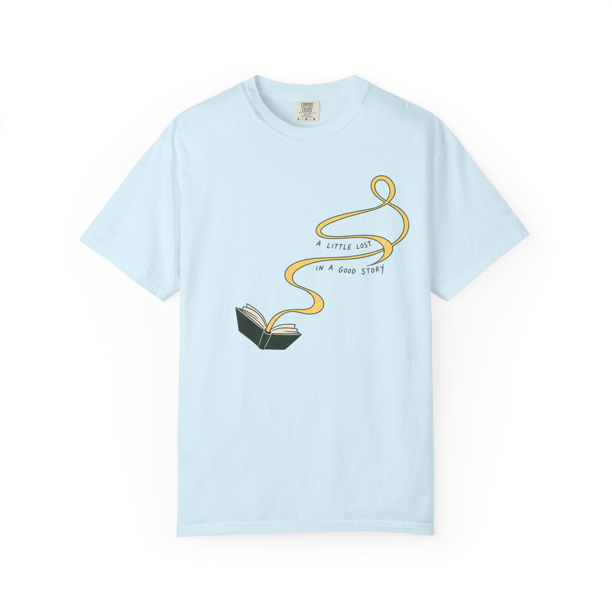 A Little Lost In A Good Story T-shirt