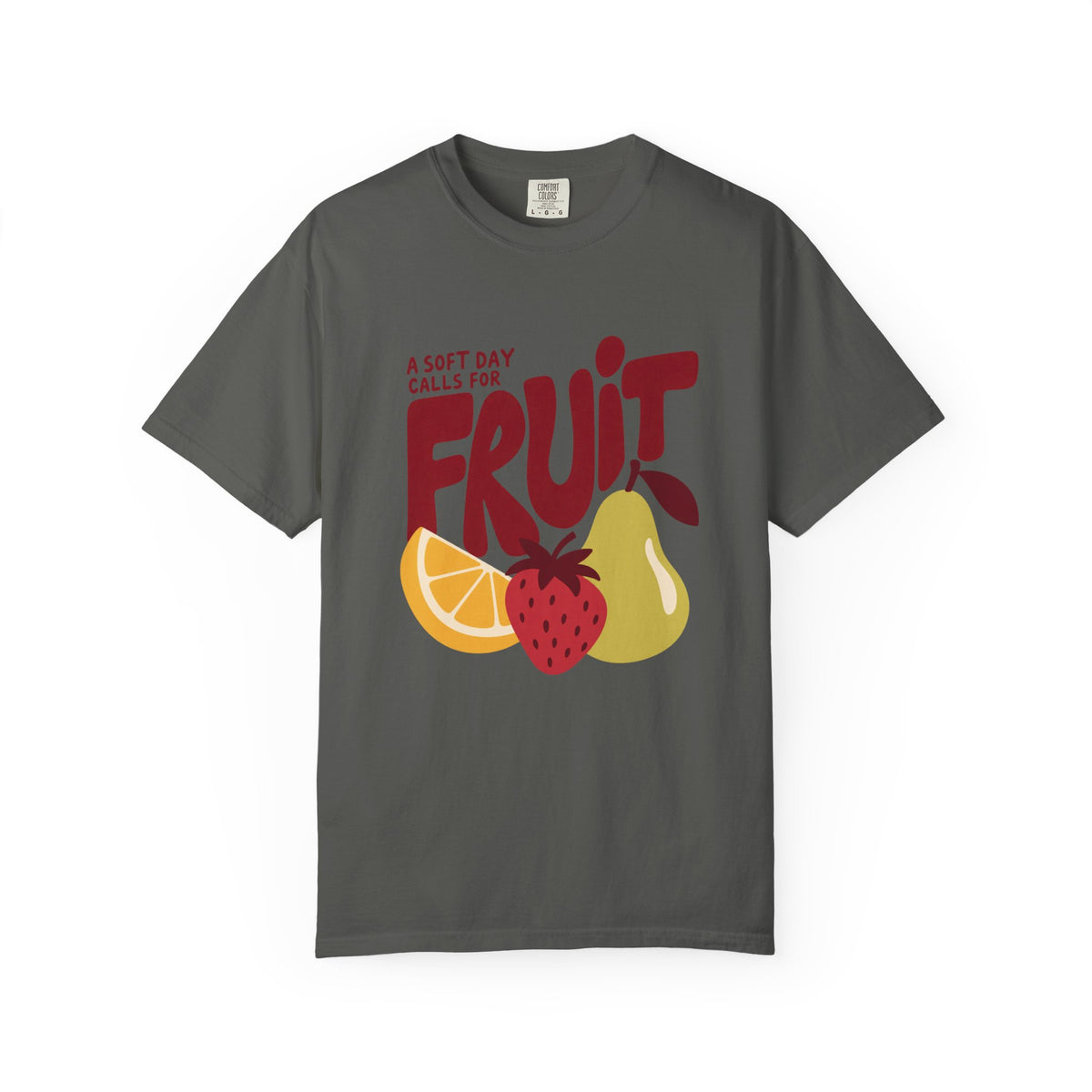 A Soft Day Calls For Fruit T-Shirt