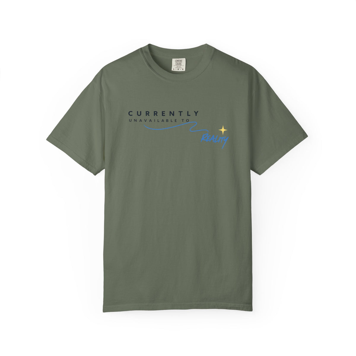 Currently Unavailable To Reality T-Shirt