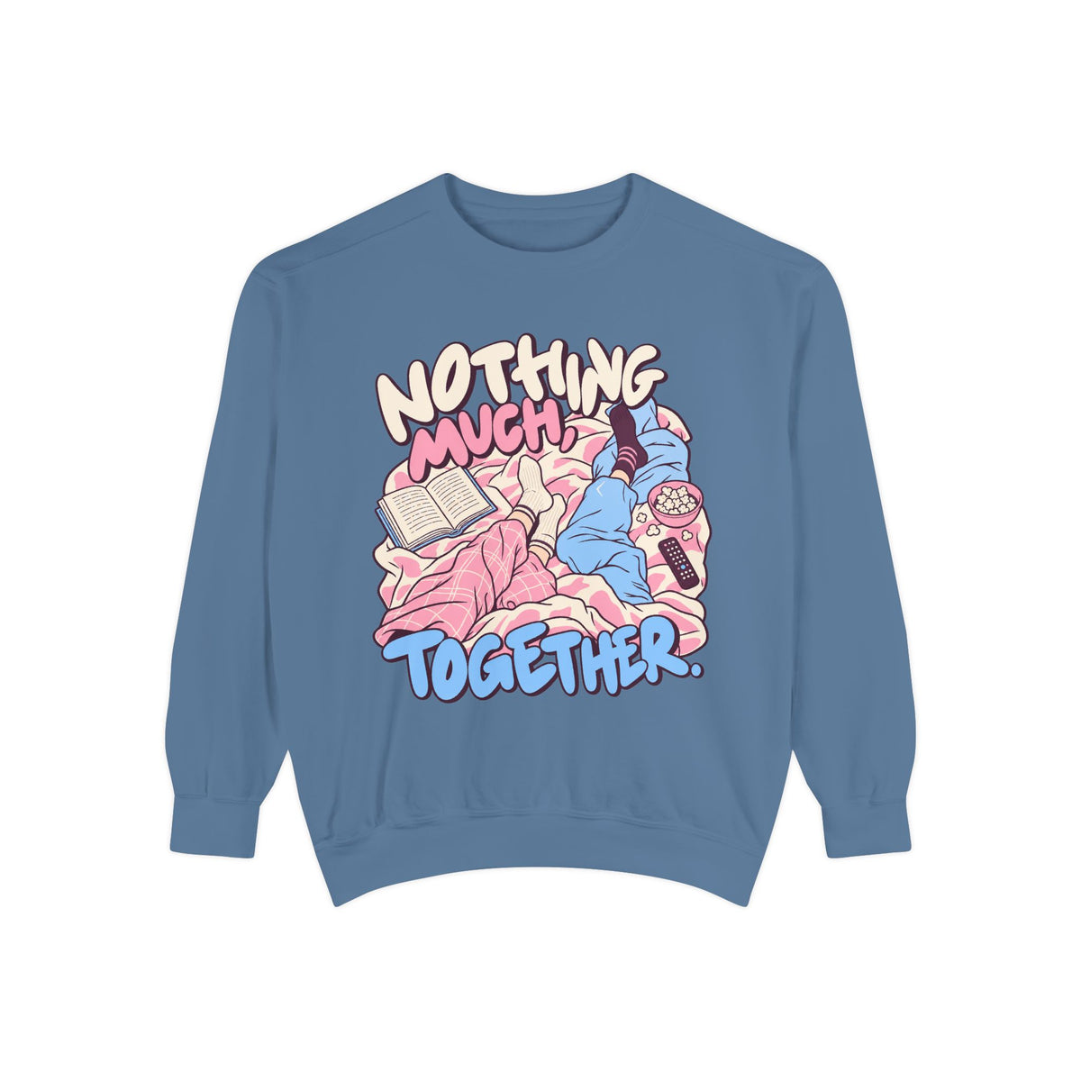 Nothing Much, Together Sweatshirt