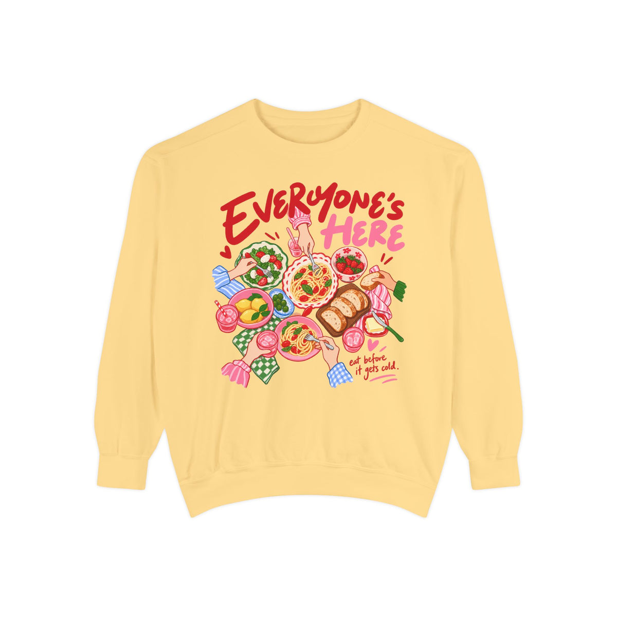Everyone's Here Sweatshirt