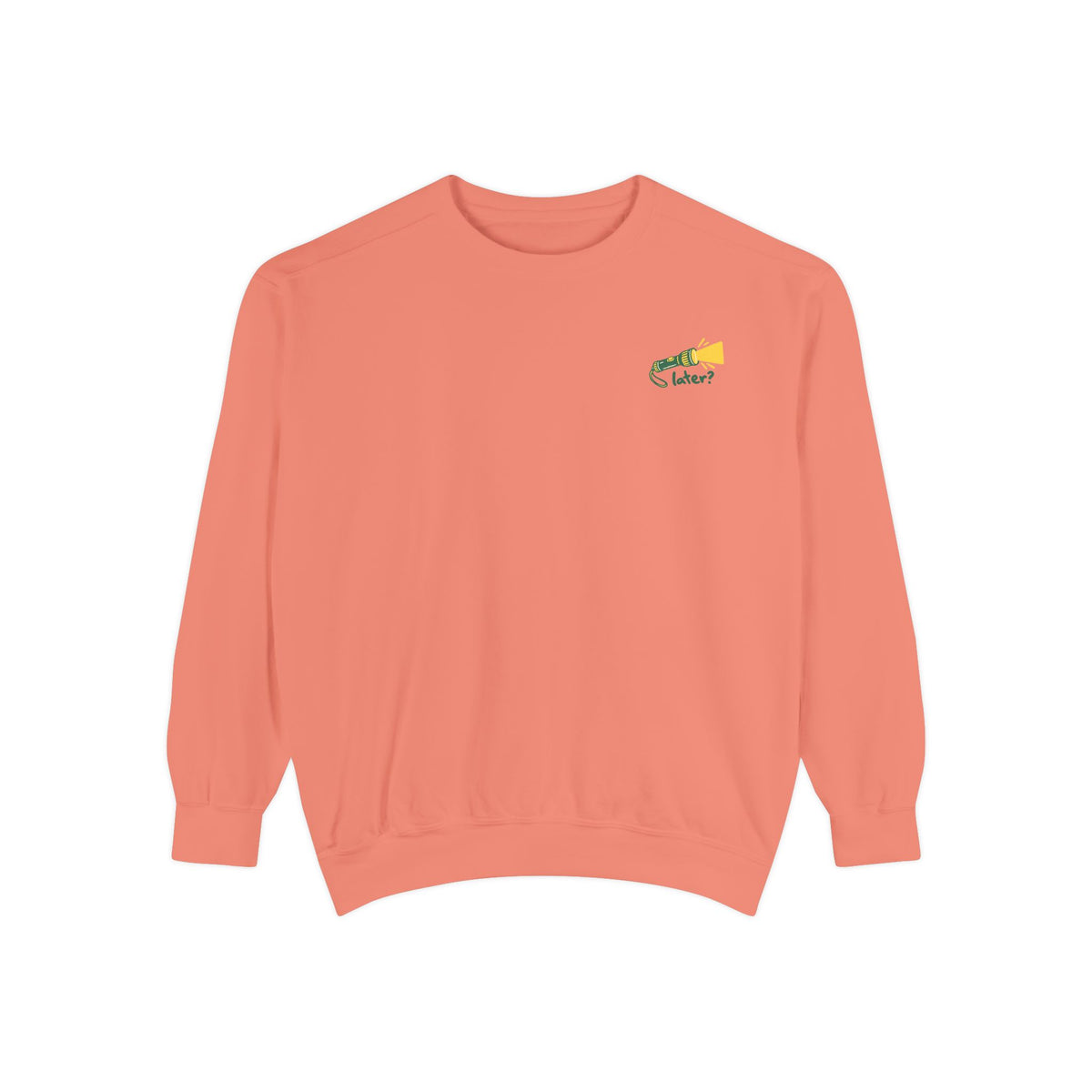 Stay Until It Gets Dark Sweatshirt