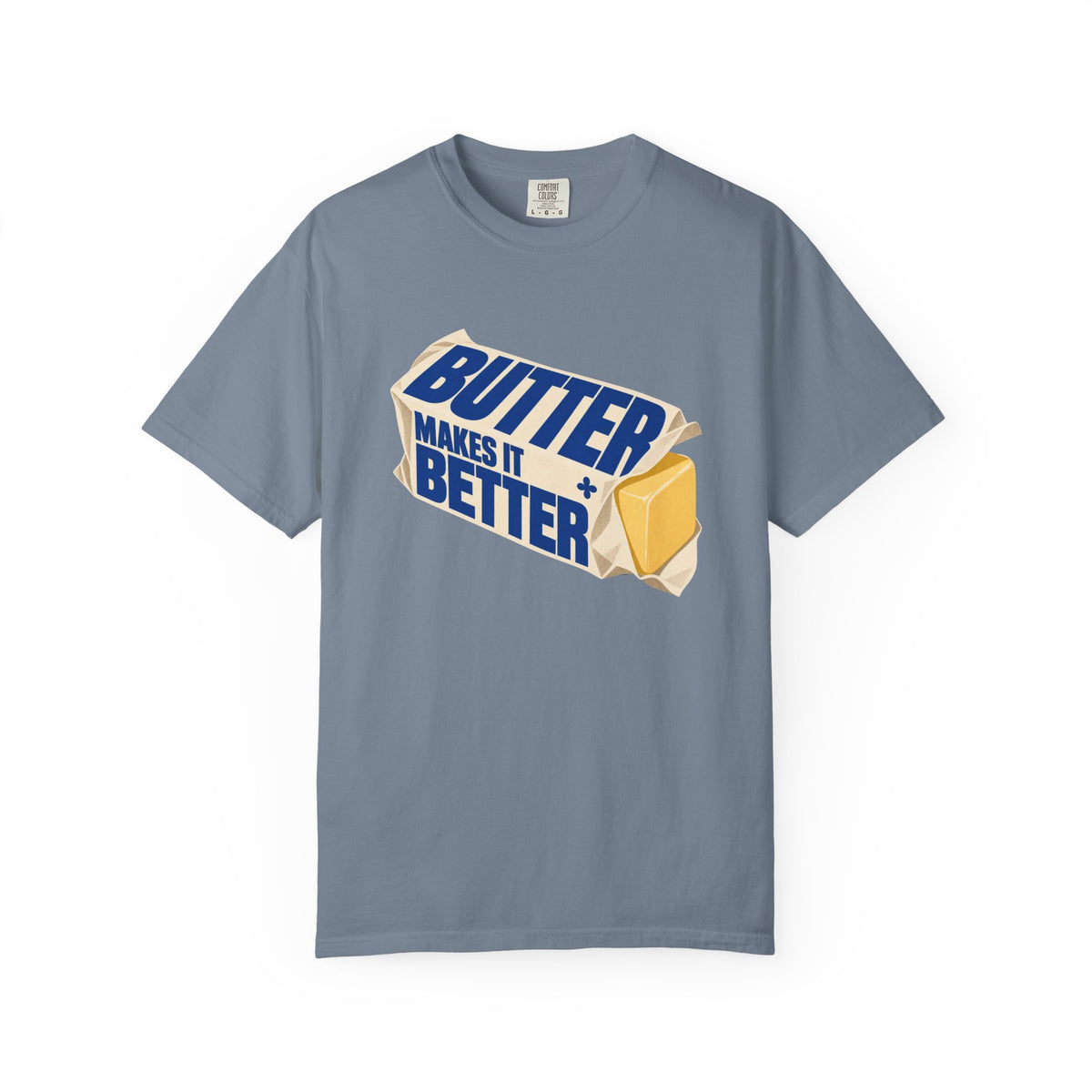 Butter Makes It Better T-Shirt