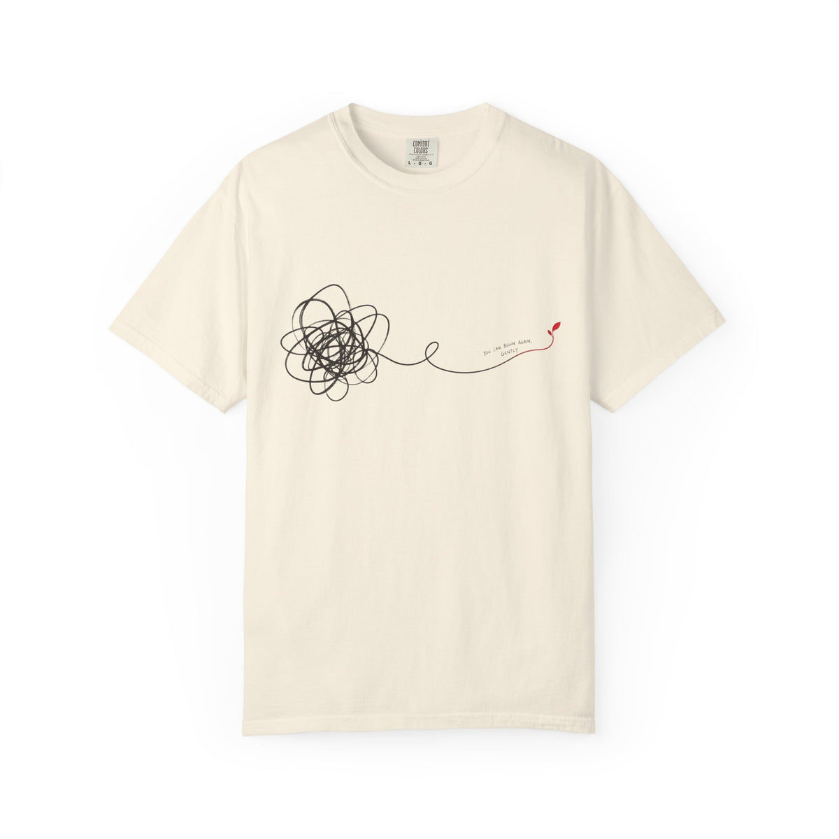 You Can Begin Again, Gently T-Shirt