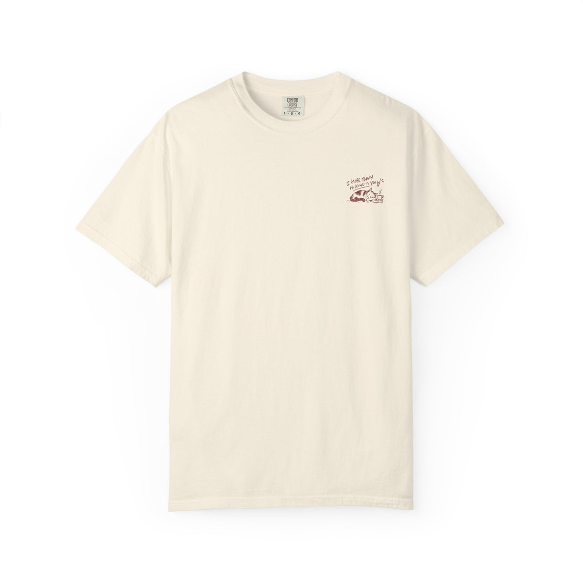 I Hope Today Is Kind To You T-Shirt