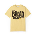 Good Bread, Good Day T-shirt