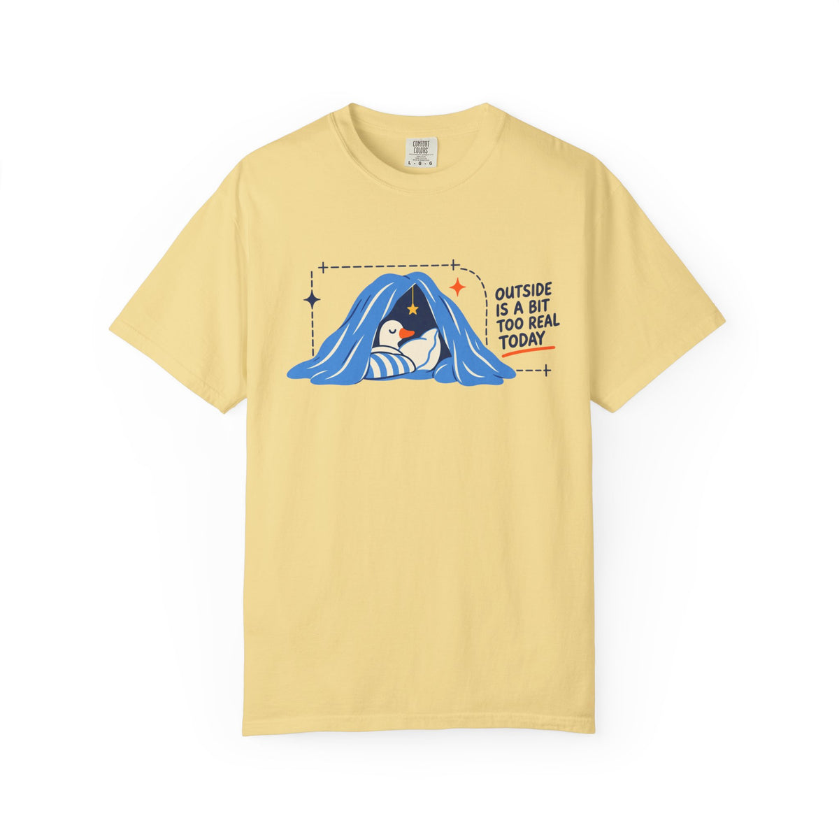 Outside Is A Bit Too Real Today T-Shirt