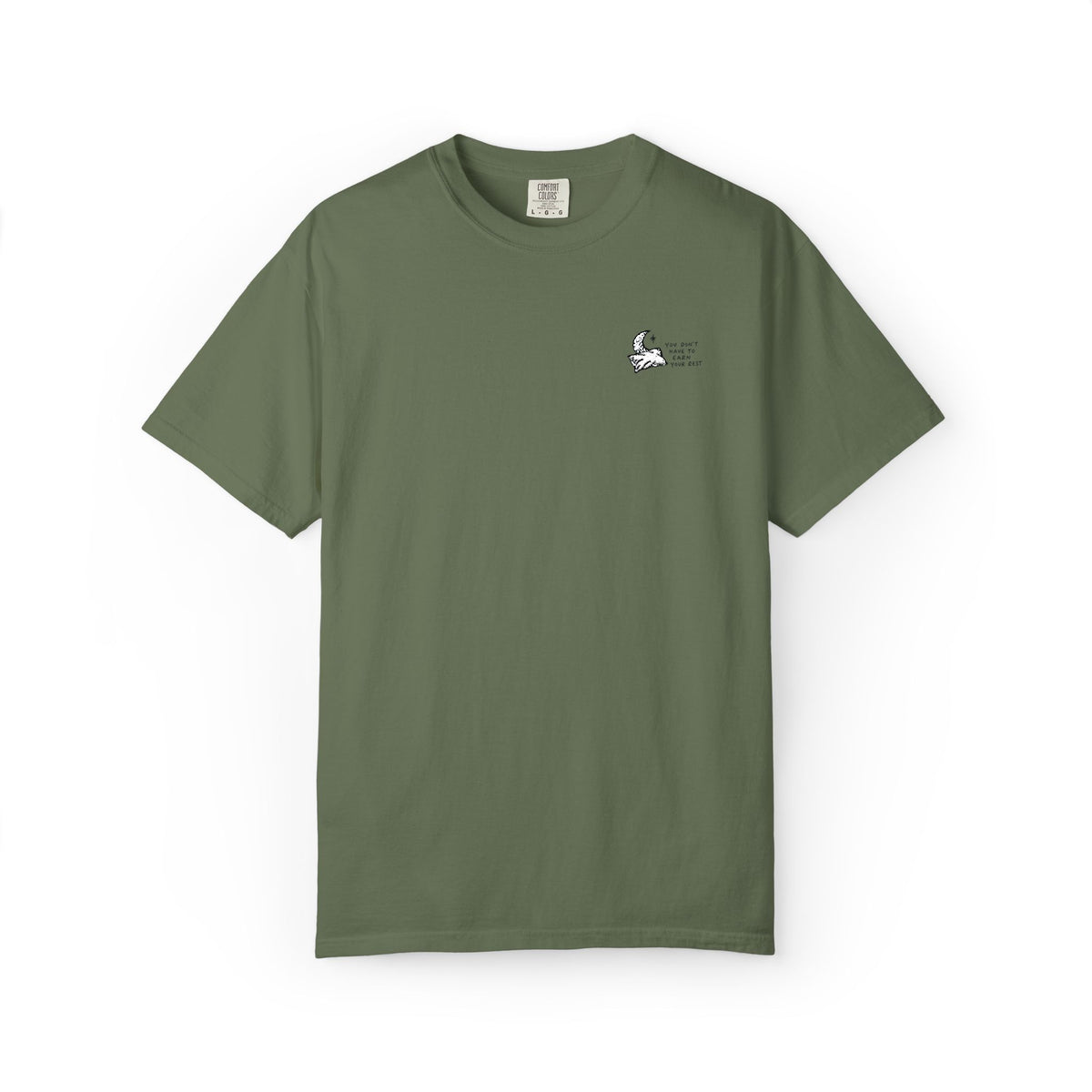 You Don't Have To Earn Your Rest T-shirt