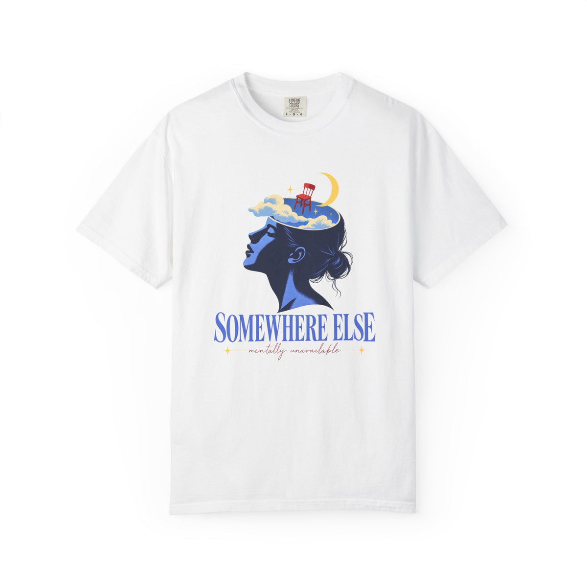 Somewhere Else Mentally Unavailable T-Shirt