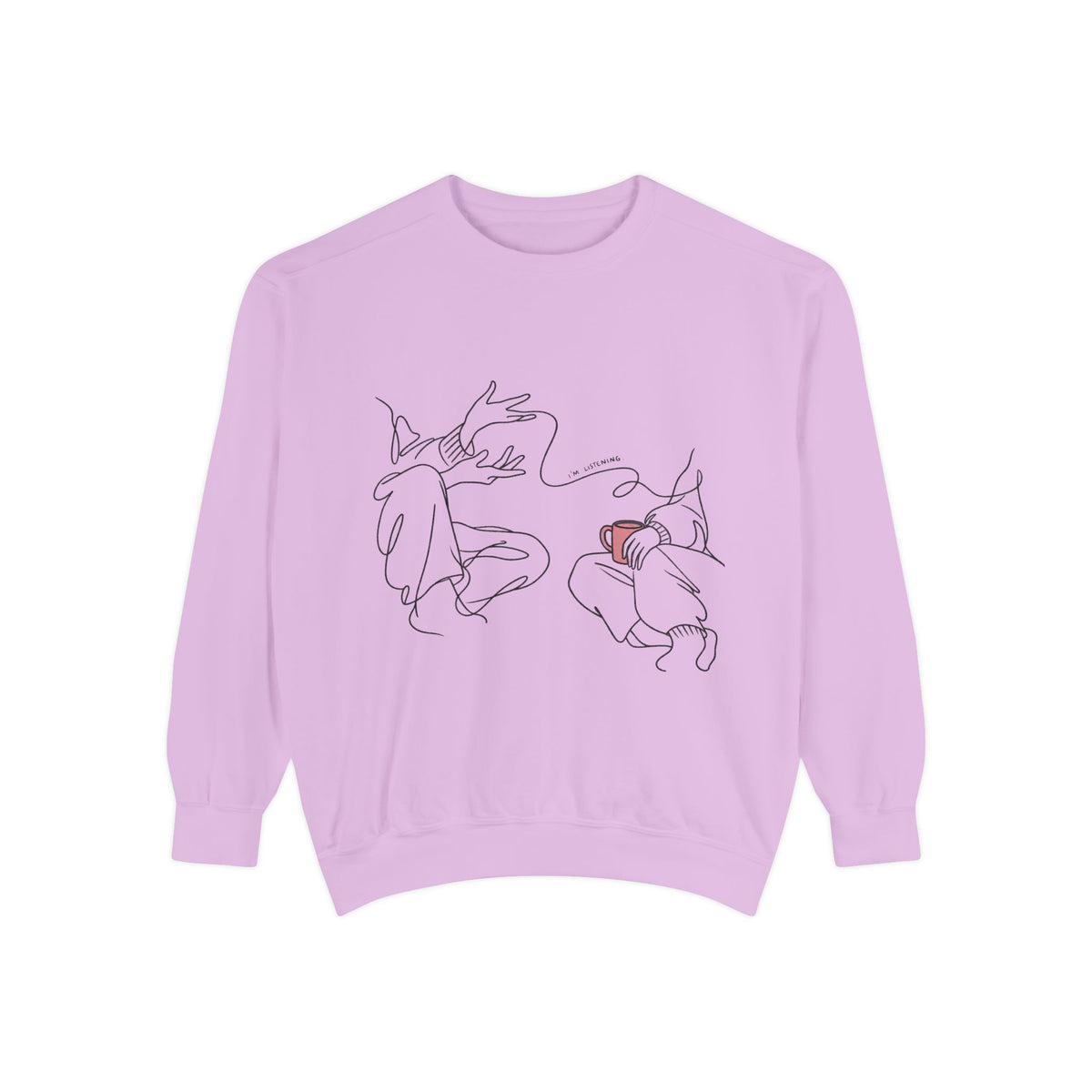 I'm Listening Sweatshirt