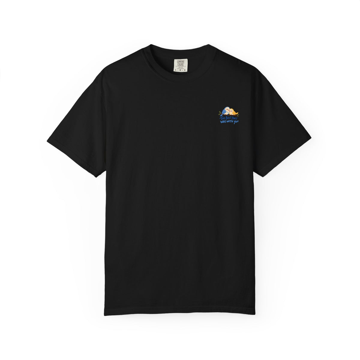 The Best Part Was With You T-shirt