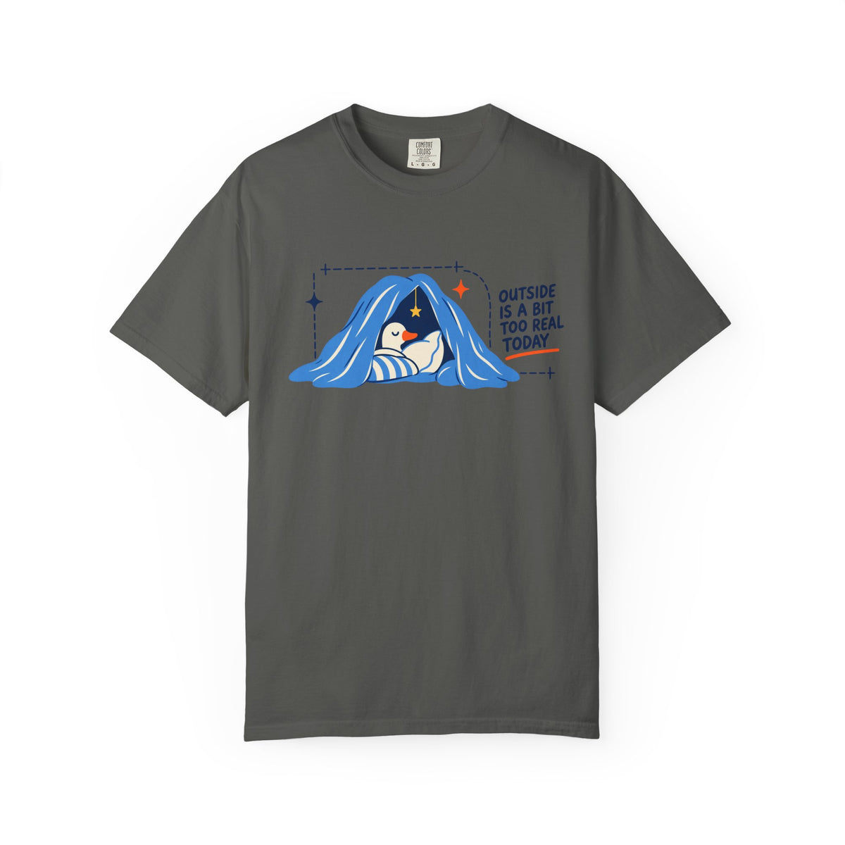 Outside Is A Bit Too Real Today T-Shirt