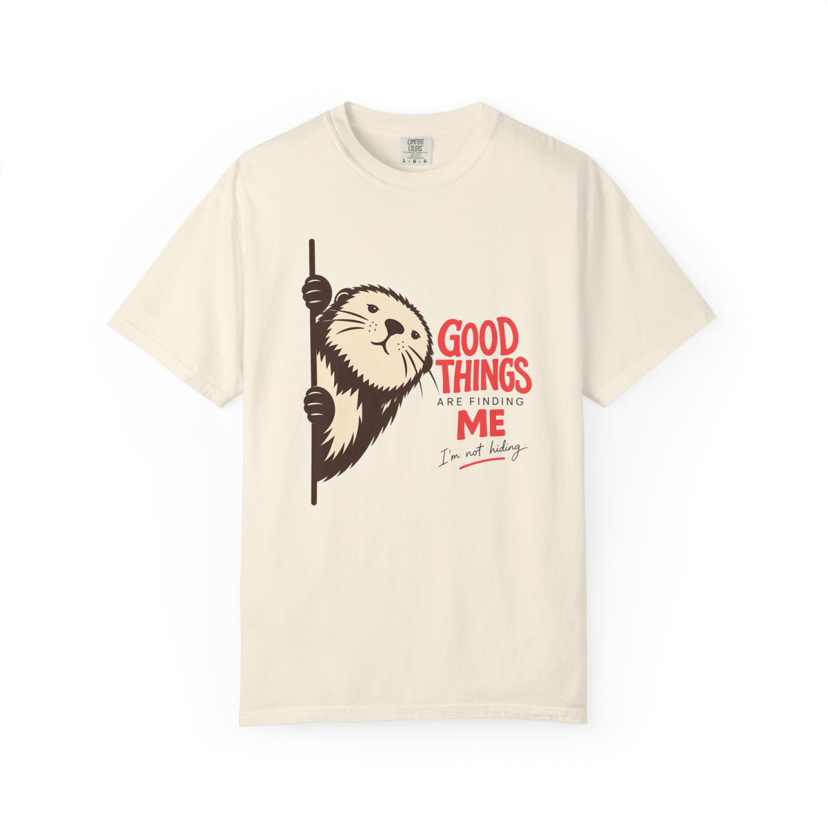 Good Things Are Finding Me T-Shirt