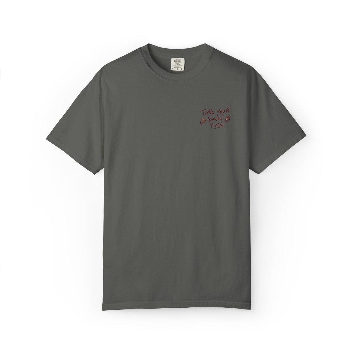 Take Your Sweet Time T-shirt
